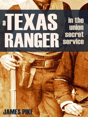 cover image of A Texas Ranger in the Union Secret Service